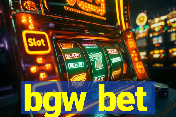 bgw bet